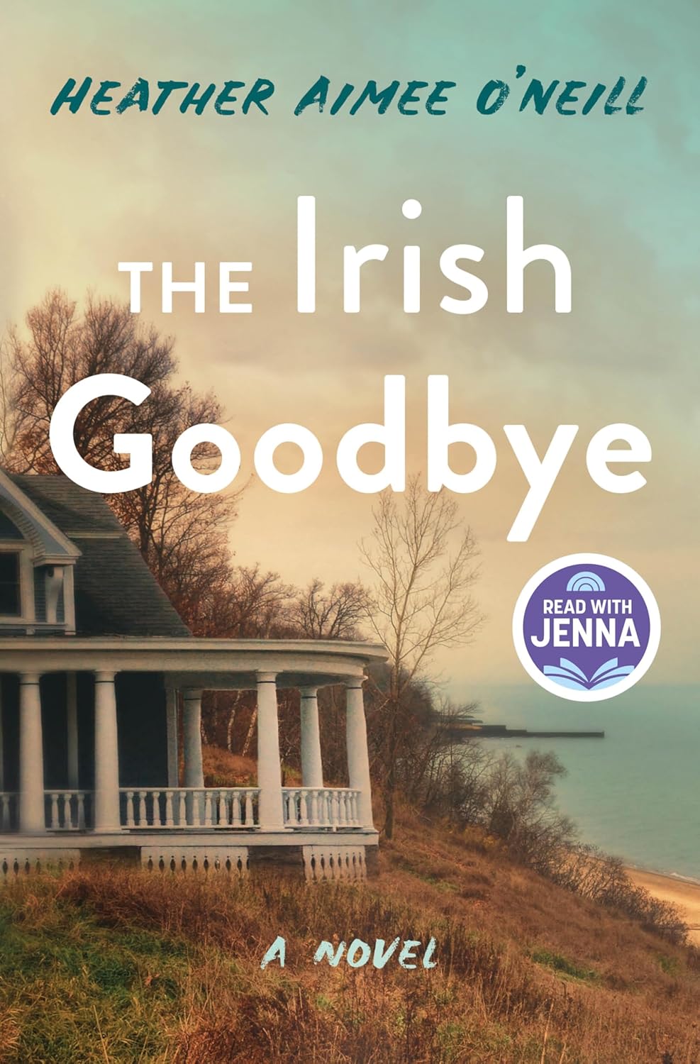 The Irish Goodbye by Heather Aimee&nbsp;O’Neill